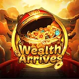 Wealth Arrives