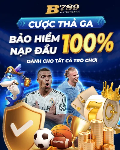 CƯỢC THẢ GA BẢO HIỂM NẠP ĐẦU 100% DÀNH CHO TẤT CẢ TRÒ CHƠI