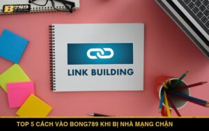 Cách vào Bong789 khi bị nhà mạng chặn