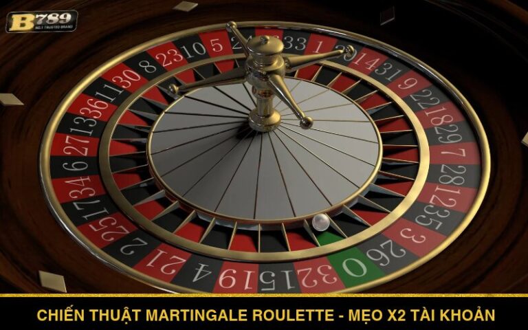 Chiến thuật Martingale Roulette – Mẹo X2 tài khoản tại Bong789