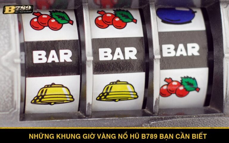 Khung giờ vàng Nổ Hũ – Bật mí thời gian nổ Jackpot cao nhất