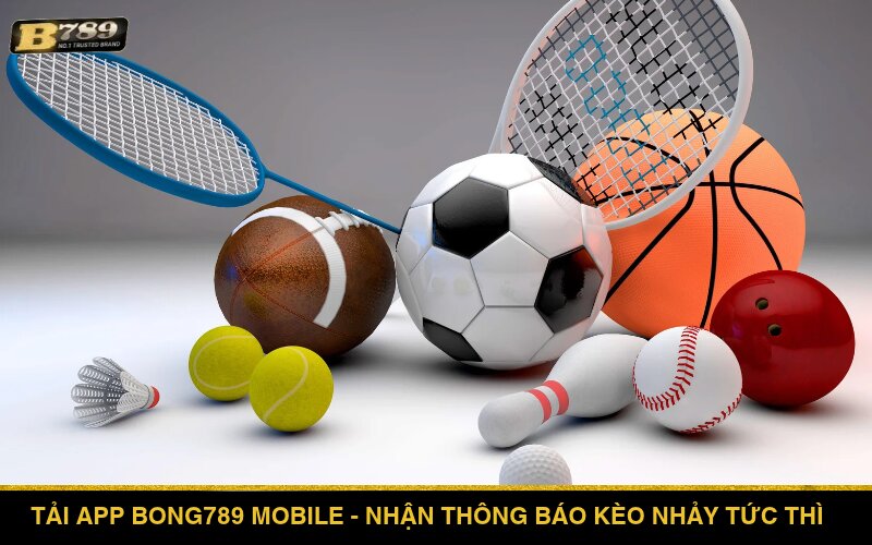 Tải app Bong789 Mobile